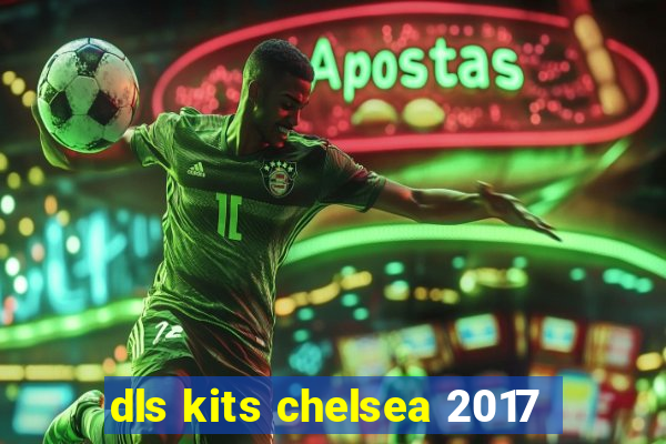 dls kits chelsea 2017